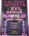 Electronic Gadgets for Evil Genius 28 Build-It-Yourself Projects Robert Iannini