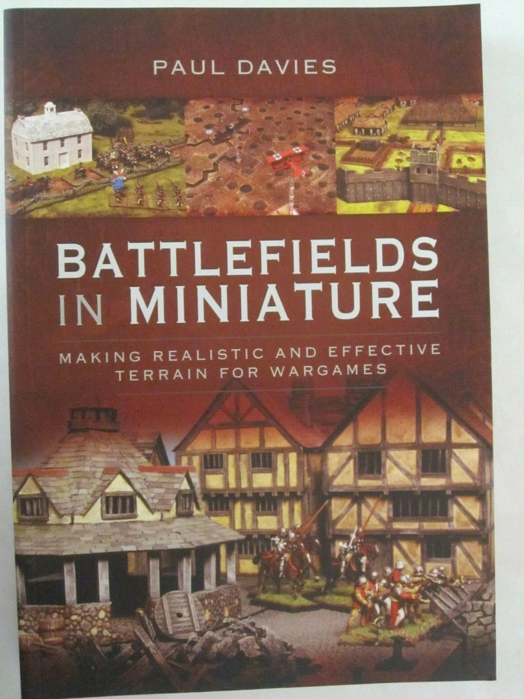 Battlefields in Miniature - Making Realistic and Effective Terrain for Wargames