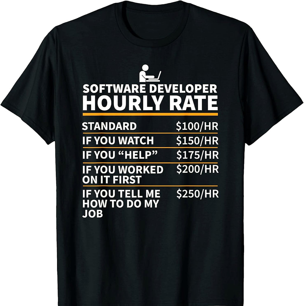 Software Developer Gifts Hourly Rate T-Shirt