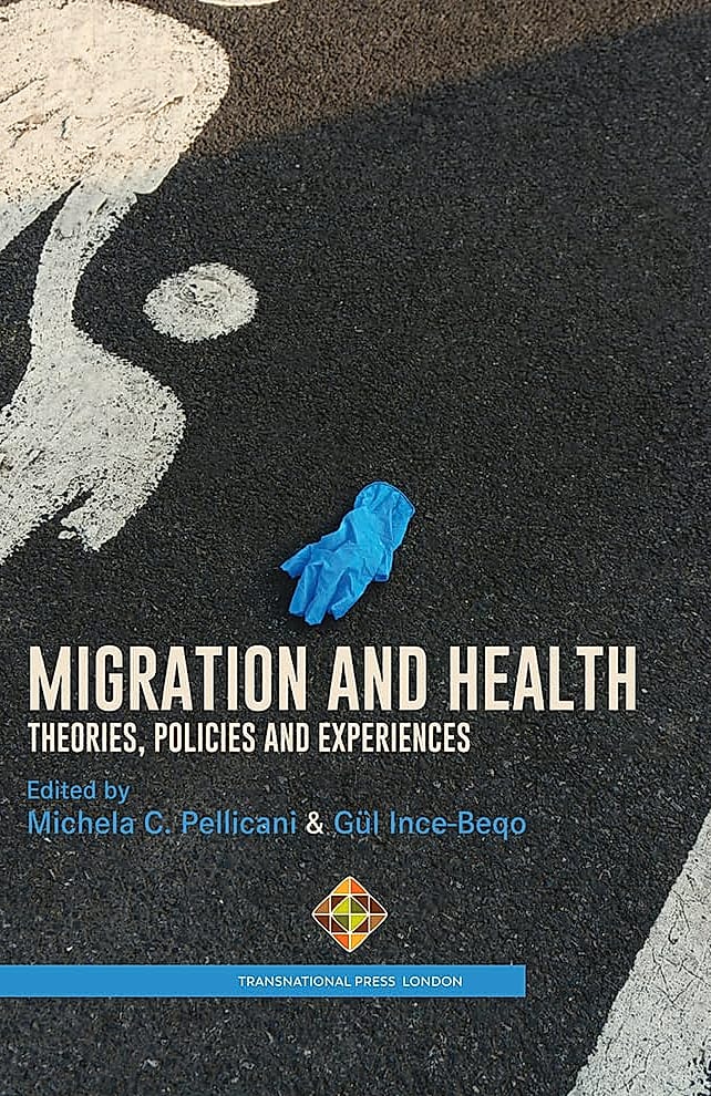 Migration and Health: Theories, Policies, and Experiences